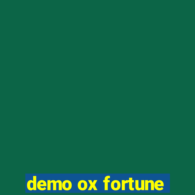 demo ox fortune