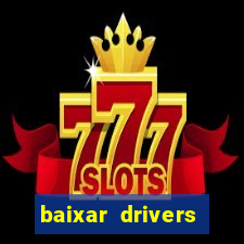 baixar drivers windows 7