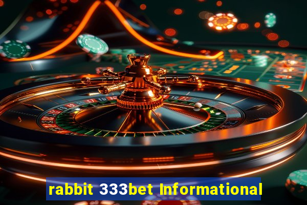 rabbit 333bet Informational