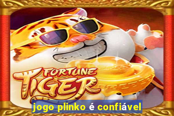 jogo plinko é confiável