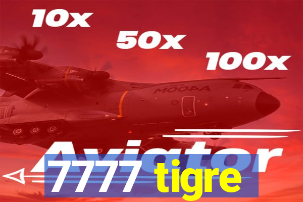 7777 tigre