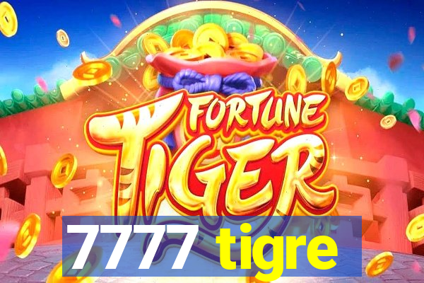 7777 tigre