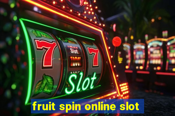 fruit spin online slot