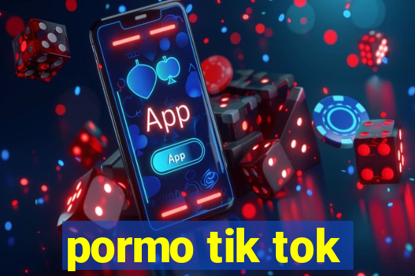 pormo tik tok