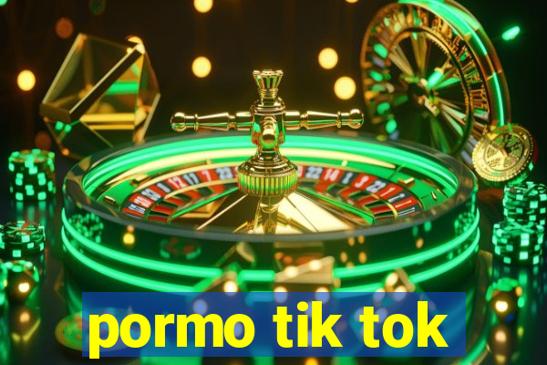 pormo tik tok