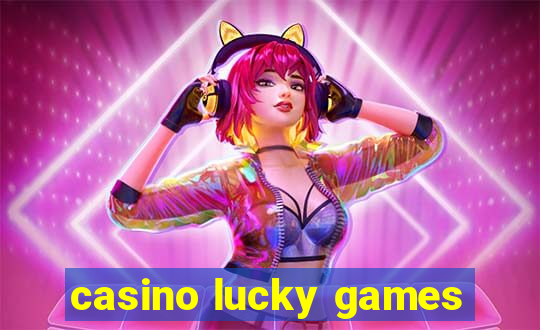 casino lucky games