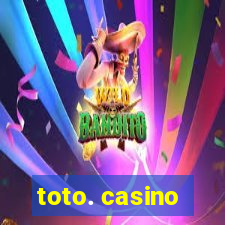 toto. casino