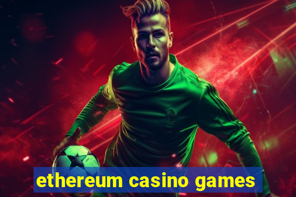 ethereum casino games