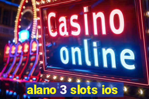 alano 3 slots ios