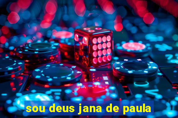 sou deus jana de paula