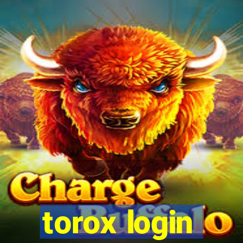 torox login