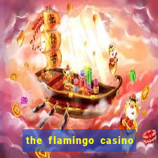 the flamingo casino in las vegas