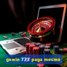 gowin 777 paga mesmo