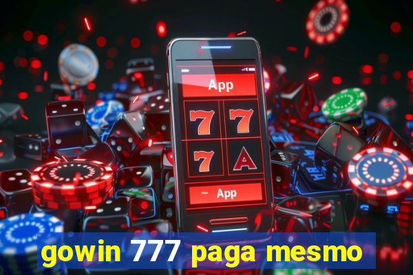 gowin 777 paga mesmo