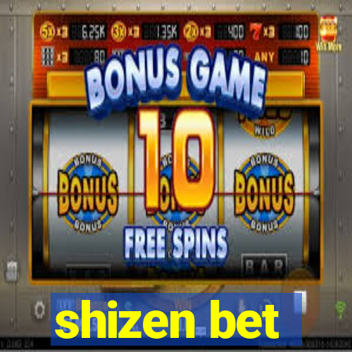 shizen bet