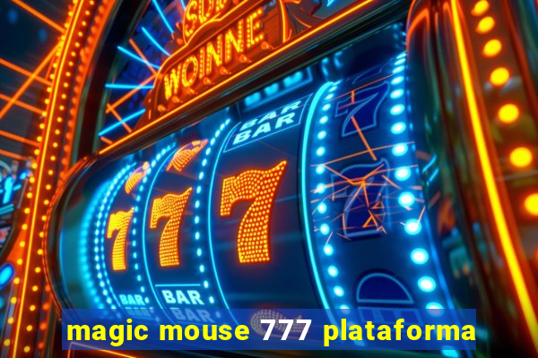 magic mouse 777 plataforma