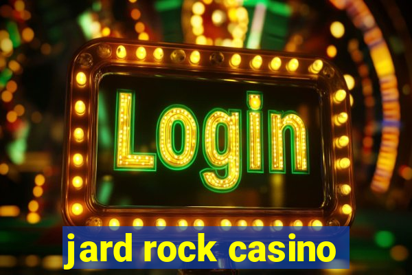 jard rock casino