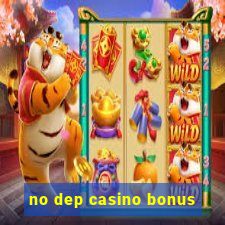 no dep casino bonus