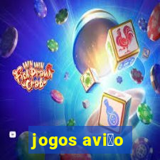 jogos avi茫o