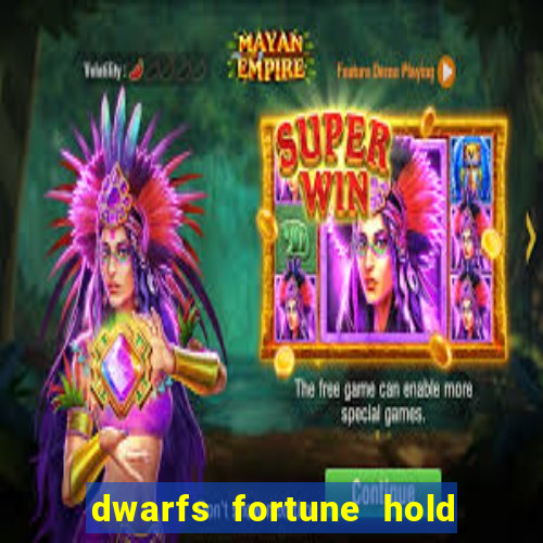 dwarfs fortune hold the jackpot slot free play