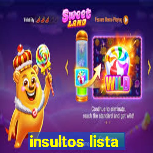 insultos lista