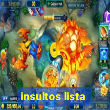 insultos lista