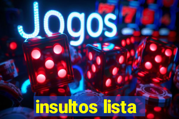 insultos lista