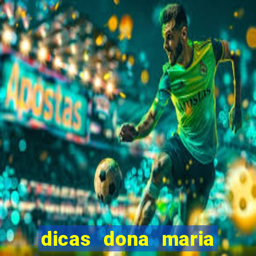 dicas dona maria jogo do bicho