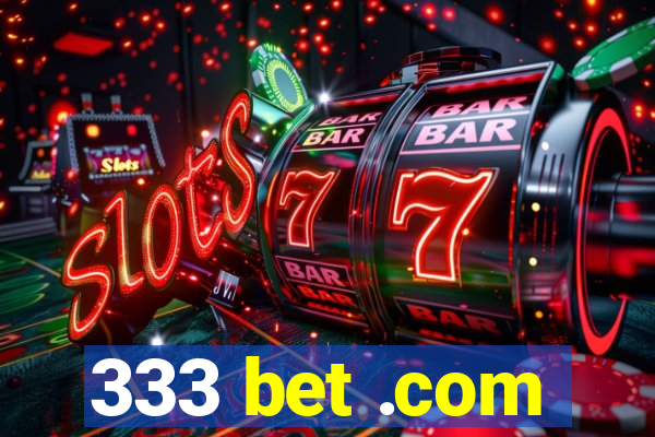 333 bet .com