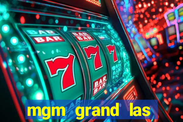 mgm grand las vegas hotel and casino