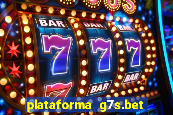 plataforma g7s.bet paga mesmo