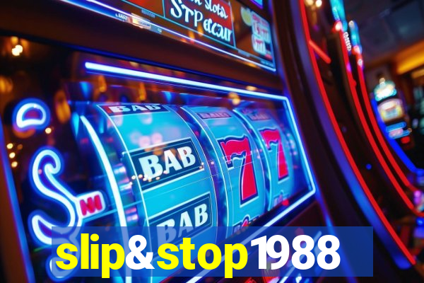 slip&stop1988