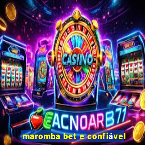 maromba bet e confiável