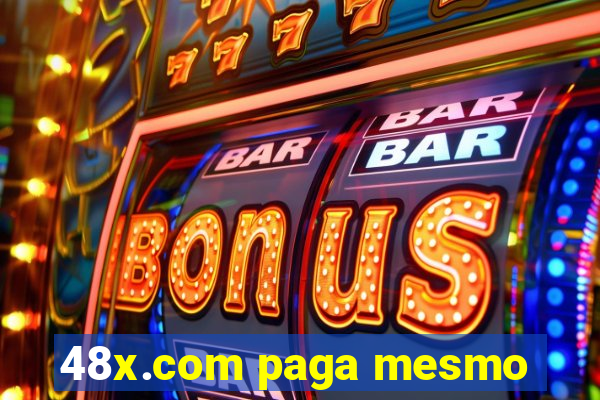 48x.com paga mesmo