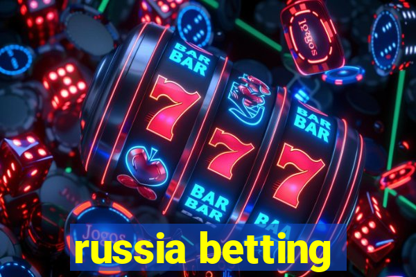 russia betting