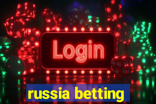 russia betting