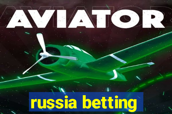 russia betting