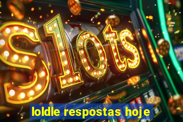 loldle respostas hoje