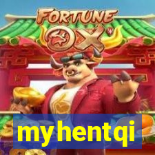 myhentqi