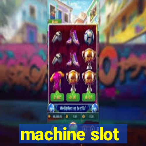 machine slot