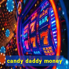 candy daddy money