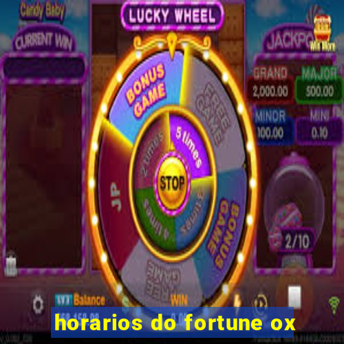 horarios do fortune ox