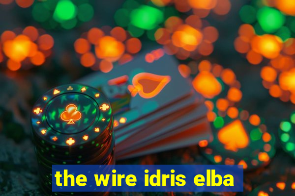 the wire idris elba