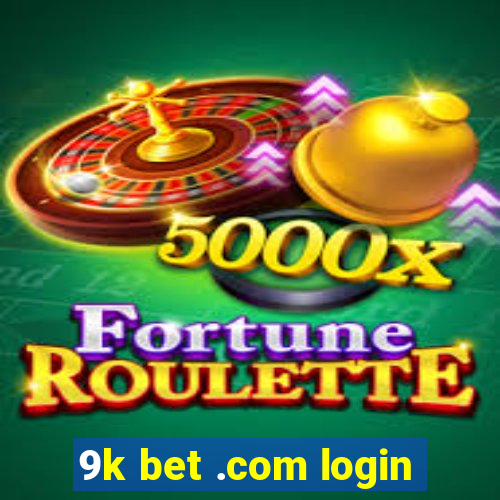 9k bet .com login