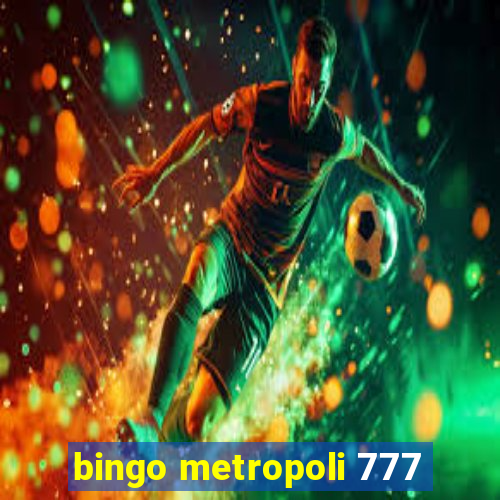 bingo metropoli 777