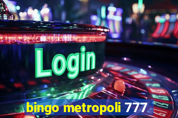 bingo metropoli 777