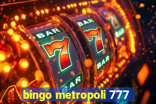 bingo metropoli 777