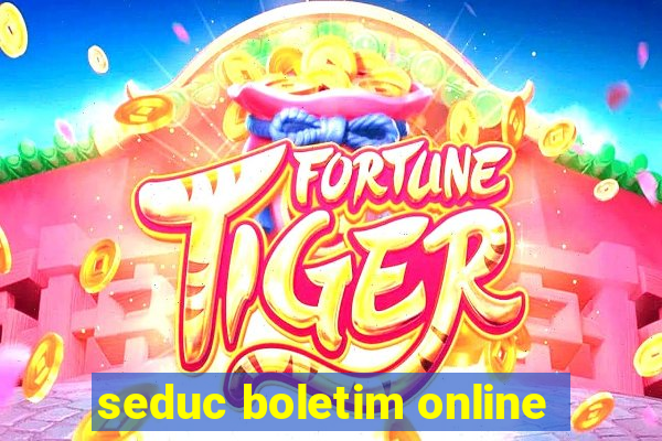 seduc boletim online