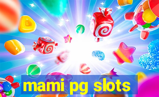 mami pg slots