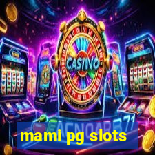 mami pg slots